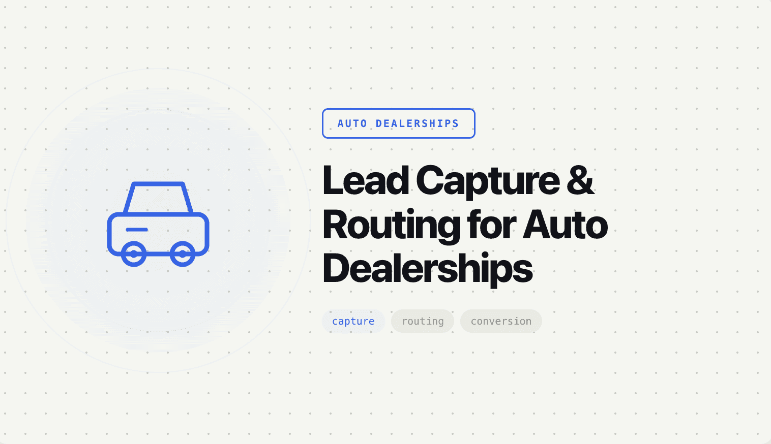 Lead Capture and Routing for Auto Dealerships