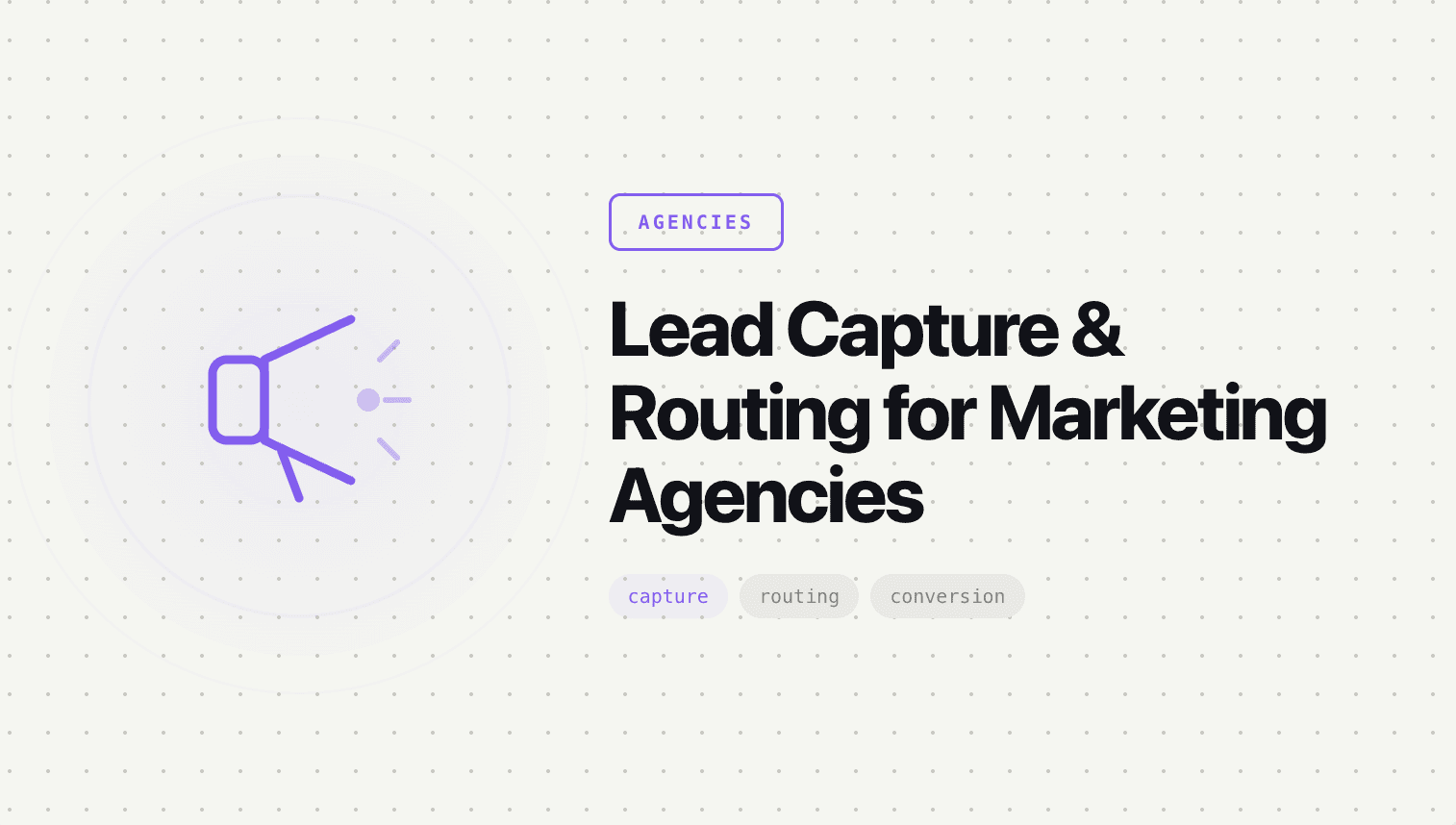 Lead Capture and Routing for Marketing Agencies