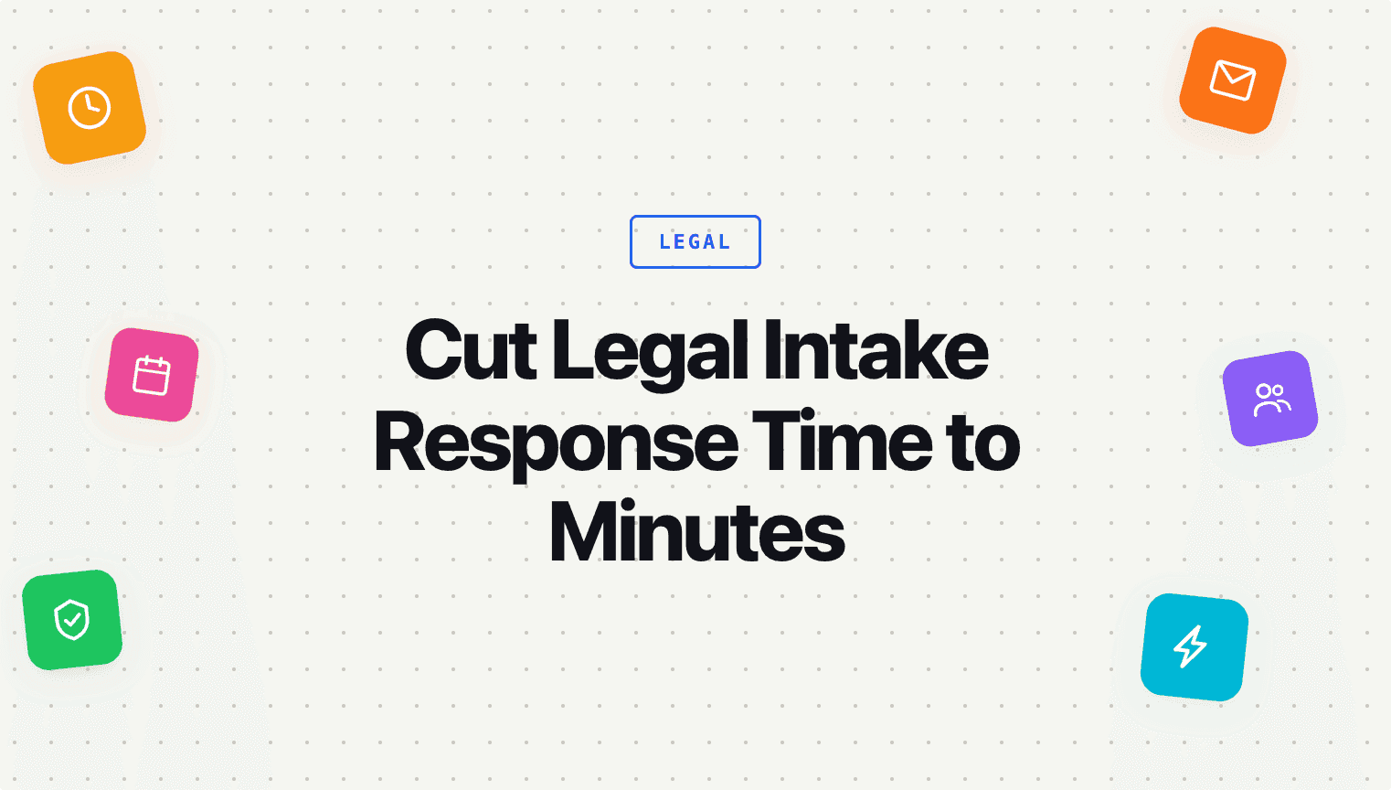 How to Cut Legal Intake Response Time From 24 Hours to 5 Minutes
