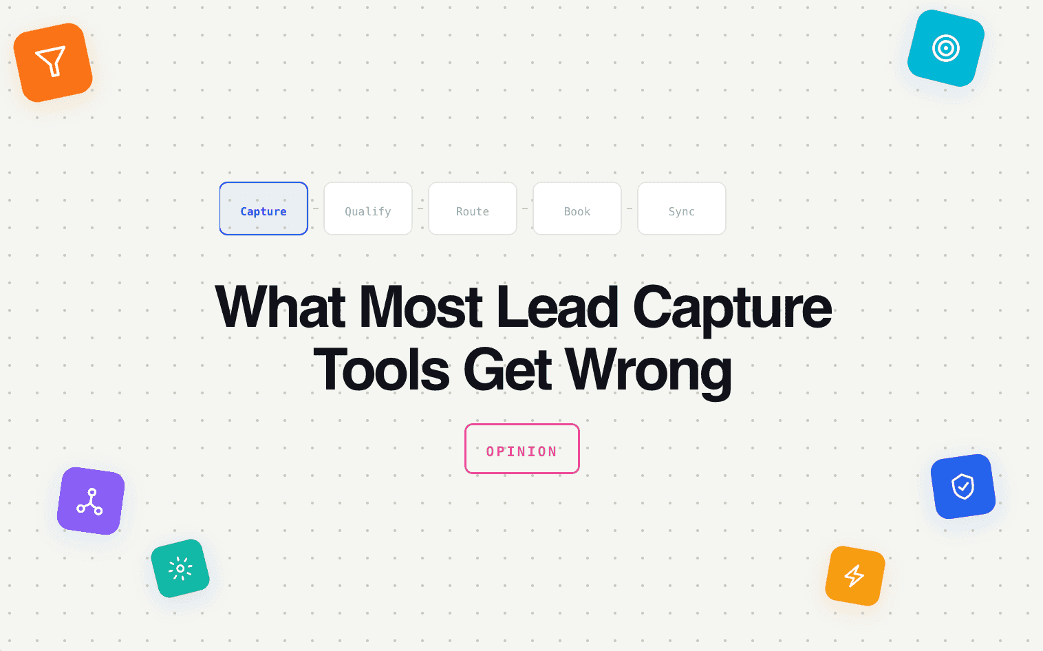 What Most Lead Capture Tools Get Wrong