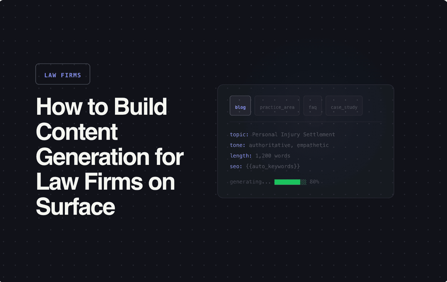 How to Build Content Generation for Law Firms on Surface