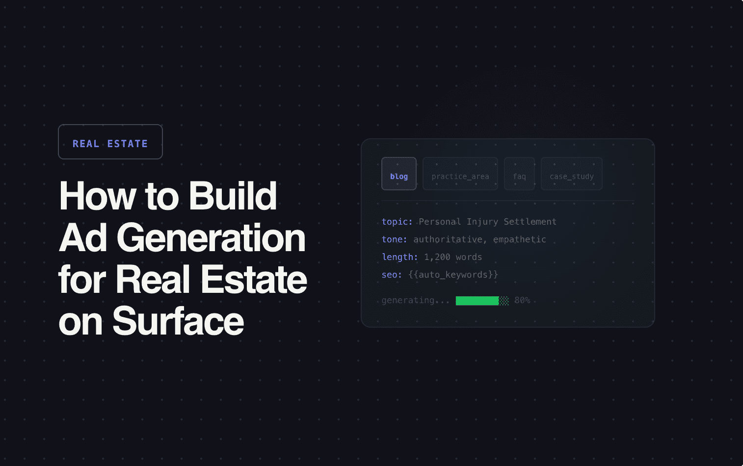 How to Build Ad Generation for Real Estate on Surface