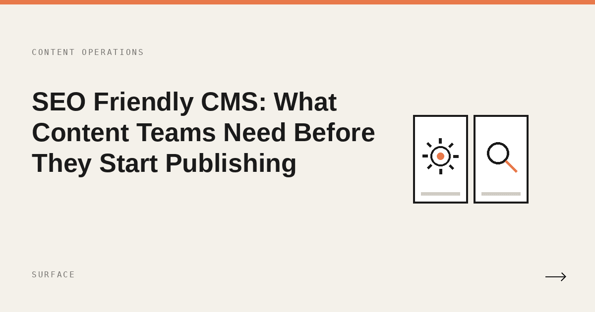 SEO Friendly CMS: What Content Teams Need Before They Start Publishing